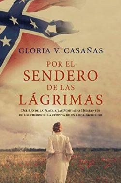Por  el  sendero  de  las  lágrimas  |  Gloria  V.  Casañas