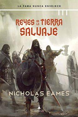 Reyes  de  la  tierra  salvaje  |  Nicholas  Eames