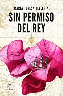 Sin  permiso  del  rey  |  Maria  Teresa  Telleria