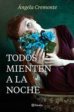 Todos  mienten  a  la  noche  |  Ángela  Cremonte