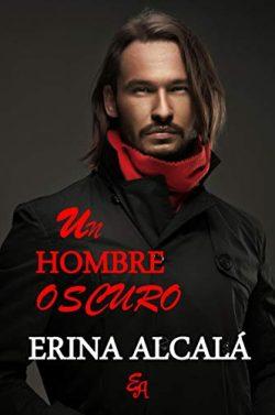 Un  hombre  oscuro  |  Erina  Alcalá