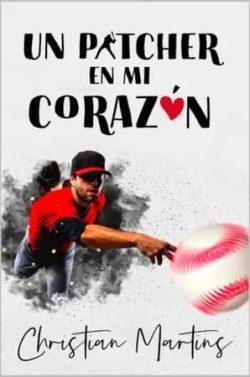 Un  pitcher  en  mi  corazón  |  Christian  Martins