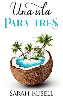 Una  isla  para  tres  |  Sarah  Rusell