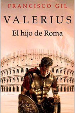 Valerius,  el  hijo  de  Roma  |  Francisco  Gil