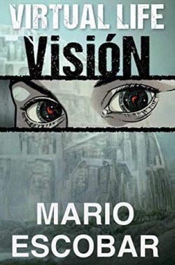 Vision  (Virtual  Life  1)  |  Mario  Escobar