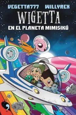 Wigetta  en  el  planeta  Mimisikú  |  Vegetta777,  Willyrex