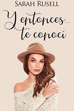 Y  entonces…  te  conocí  |  Sarah  Rusell